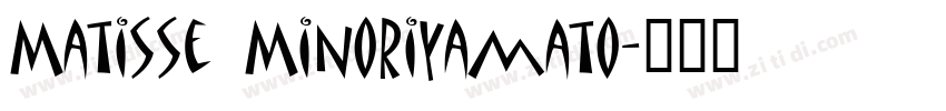Matisse Minoriyamato字体转换
